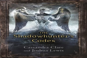 The Shadowhunter’s Codex